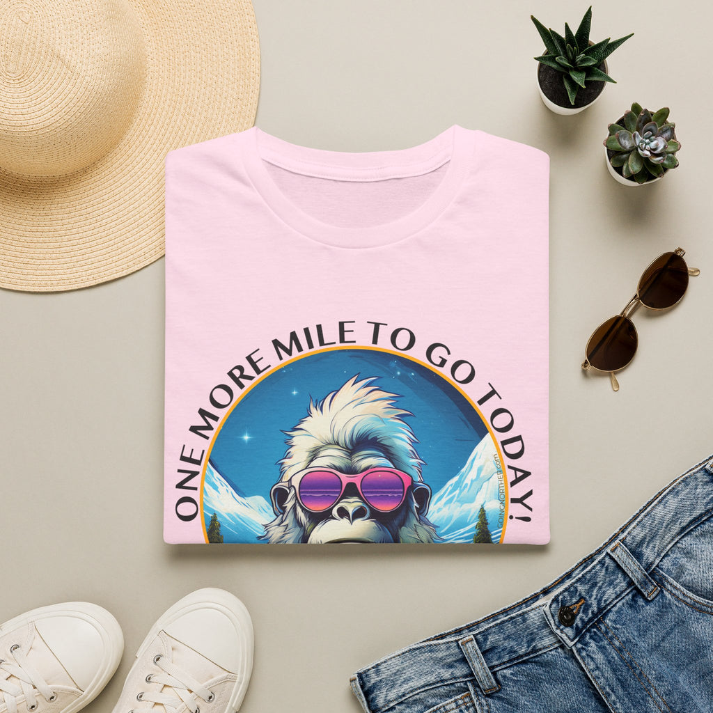 Bigfoot Hiking T-Shirt — "One More Mile To Go Today! - Then Playtime!"