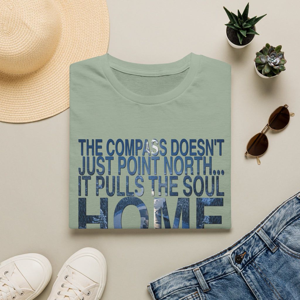 T-Shirt — "The Compass Doesn't Just Point North... It Pulls the Soul Home" Inspirational Tee