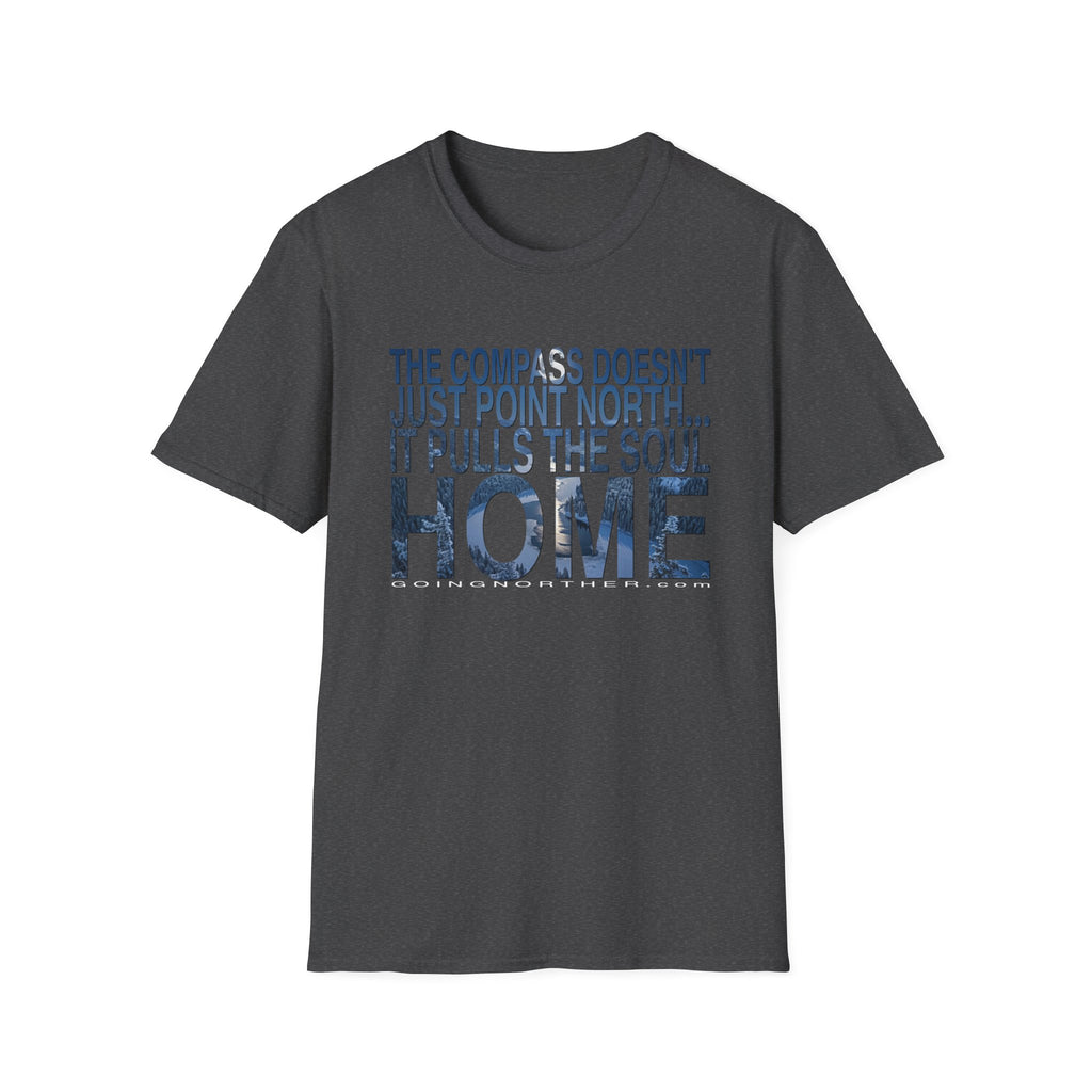 T-Shirt — "The Compass Doesn't Just Point North... It Pulls the Soul Home" Inspirational Tee