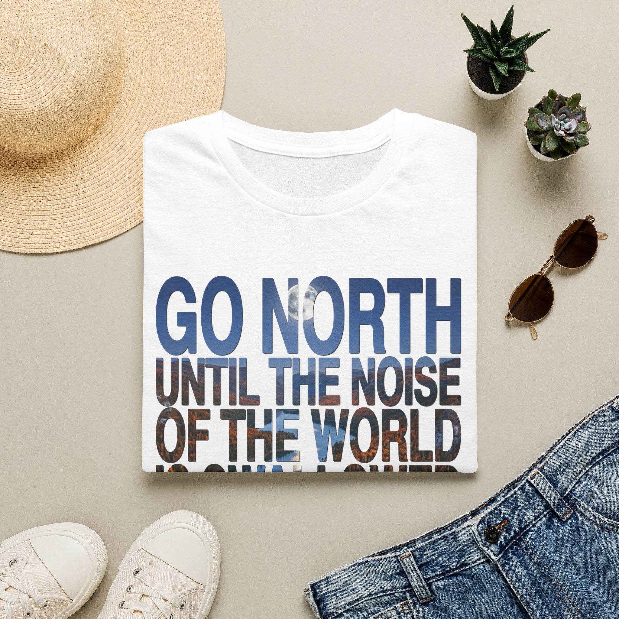 Go North T-Shirt — "Go North Until the Noise of the World Is Swallowed by the Pines" Adventure Tee