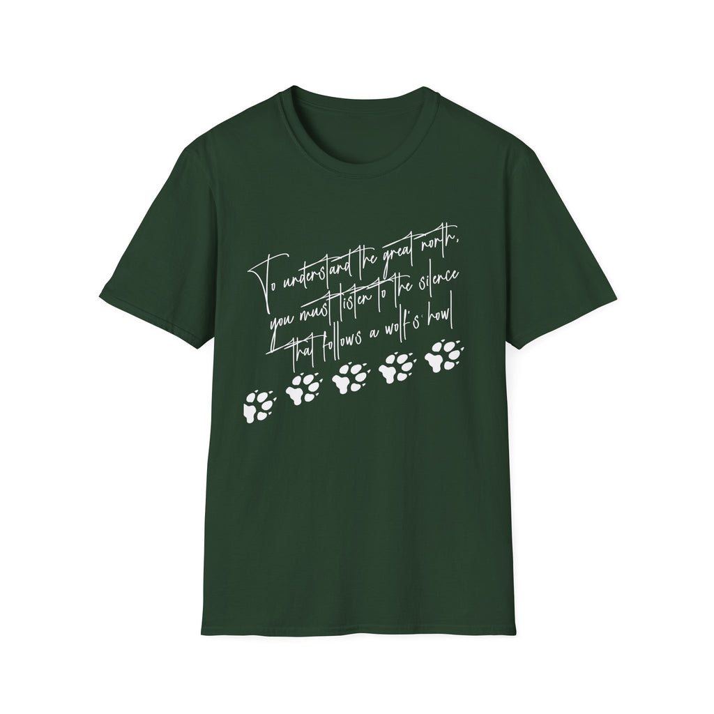 T-Shirt — "To Understand the Great North" Wolf Paw Graphic Tee