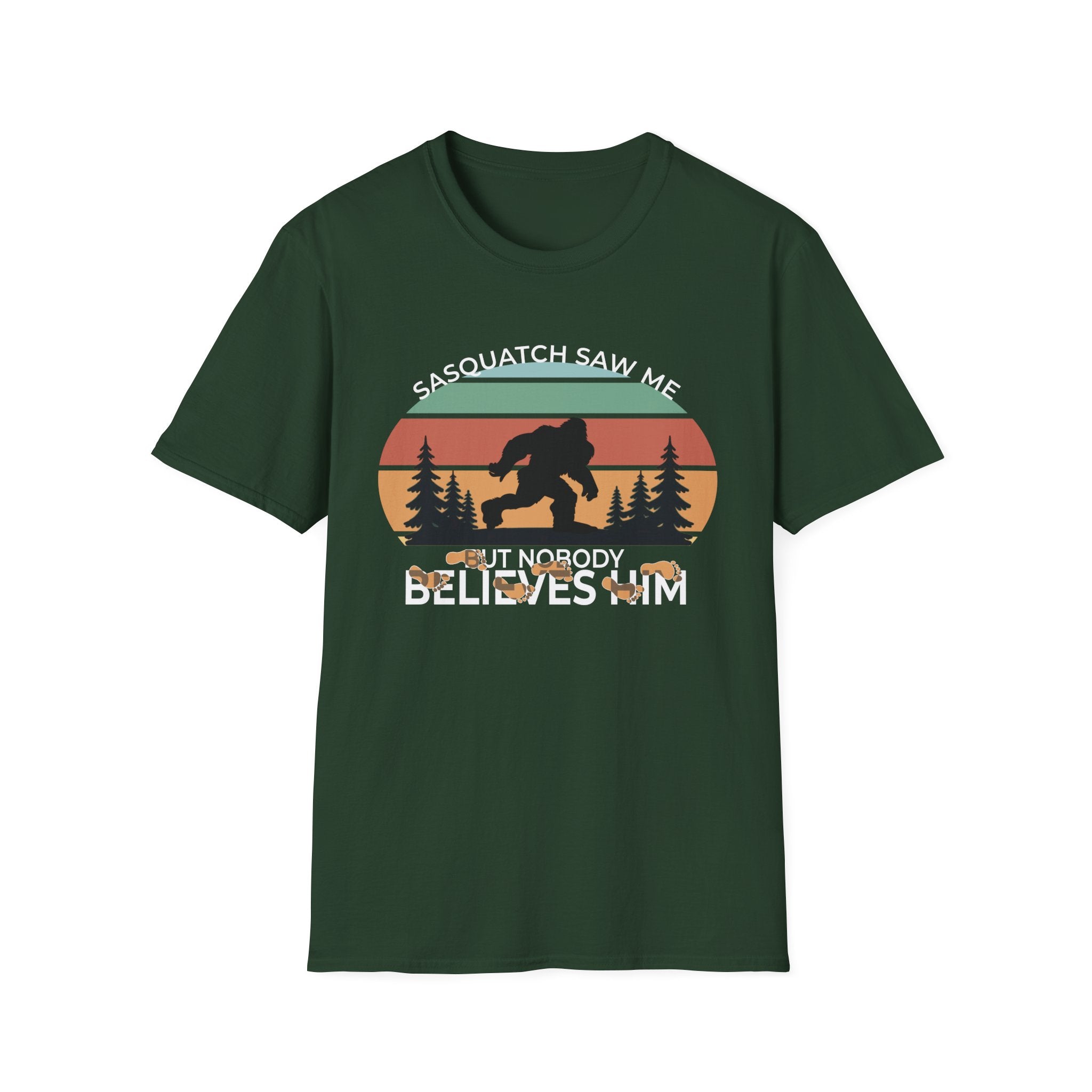 Sasquatch Saw Me - But Nobody Believes Him T-Shirt