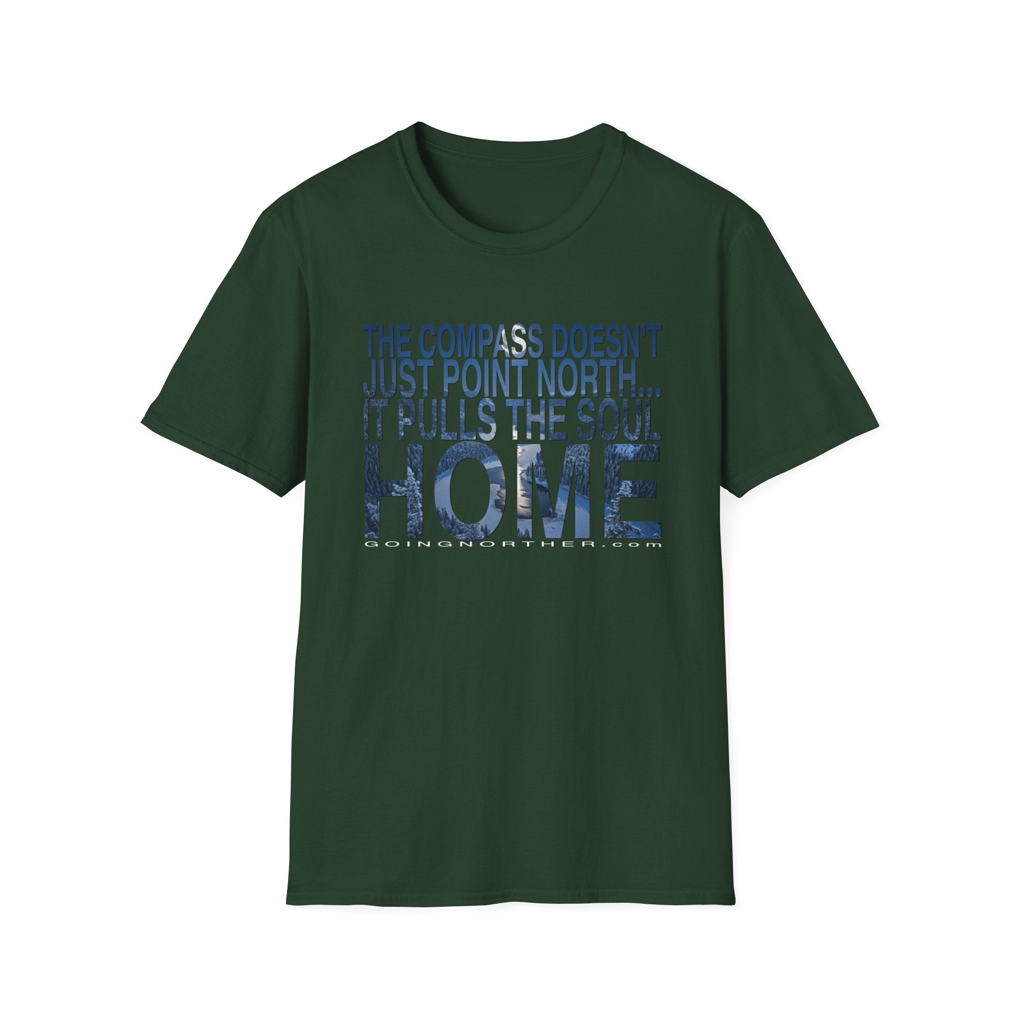 T-Shirt — "The Compass Doesn't Just Point North... It Pulls the Soul Home" Inspirational Tee