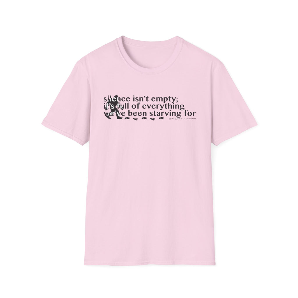 Sasquatch T-Shirt — "Silence Isn't Empty: It's Full of Everything We've Been Starving For" Inspirational Quote Tee