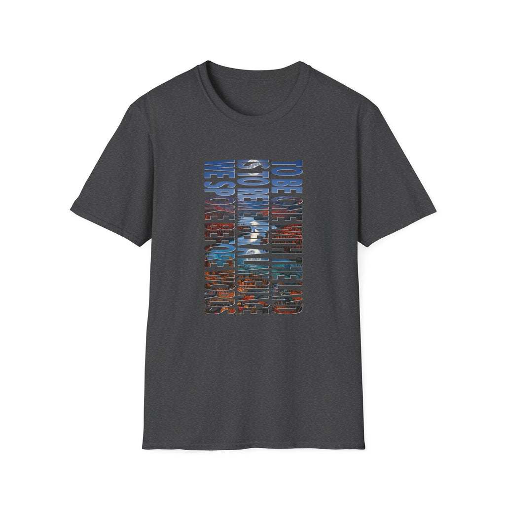 T-Shirt — "To Be One With The Land" Love Outdoors!