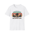 Sasquatch Saw Me - But Nobody Believes Him T-Shirt