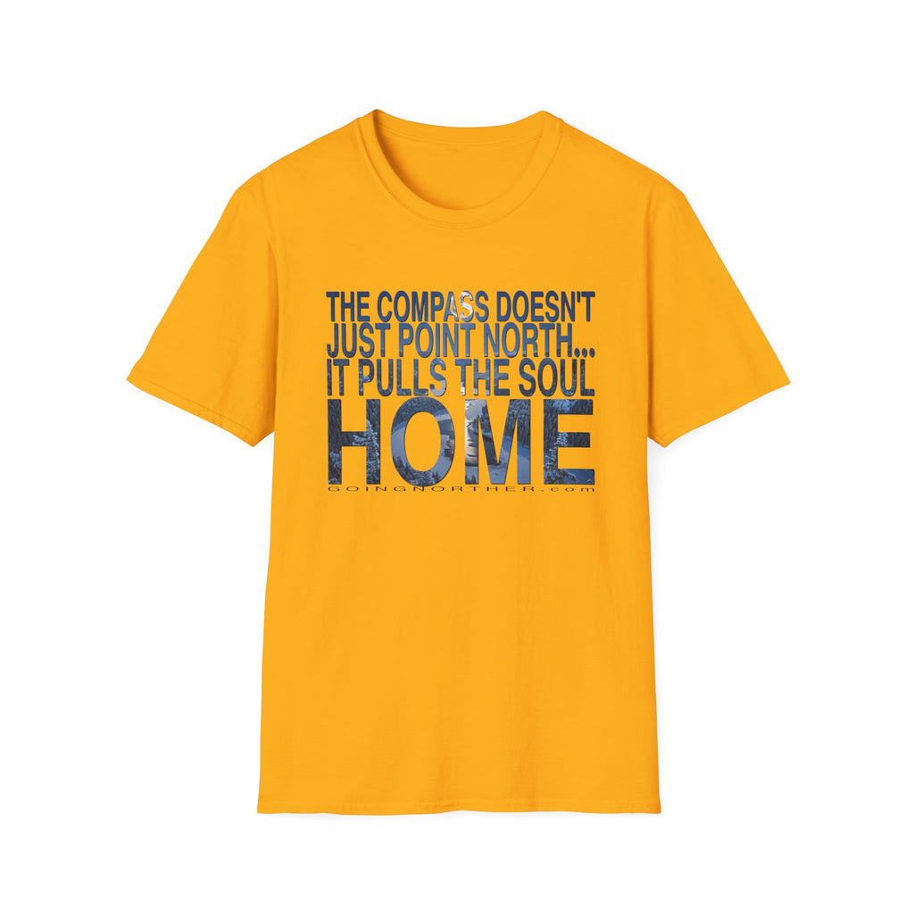 T-Shirt — "The Compass Doesn't Just Point North... It Pulls the Soul Home" Inspirational Tee