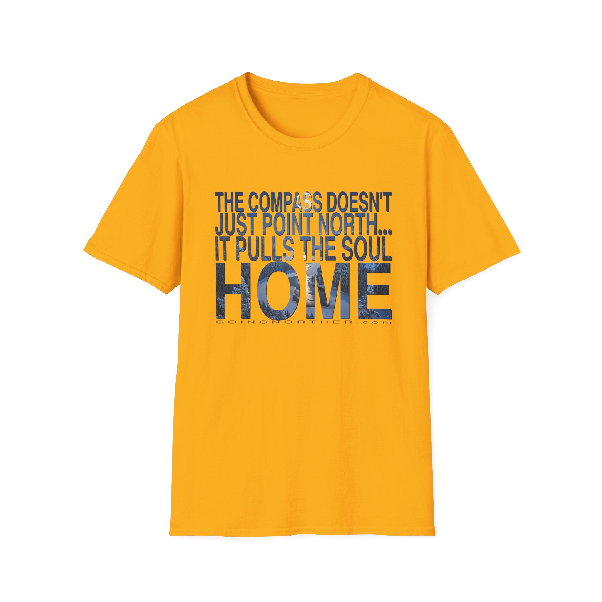 T-Shirt — "The Compass Doesn't Just Point North... It Pulls the Soul Home" Inspirational Tee