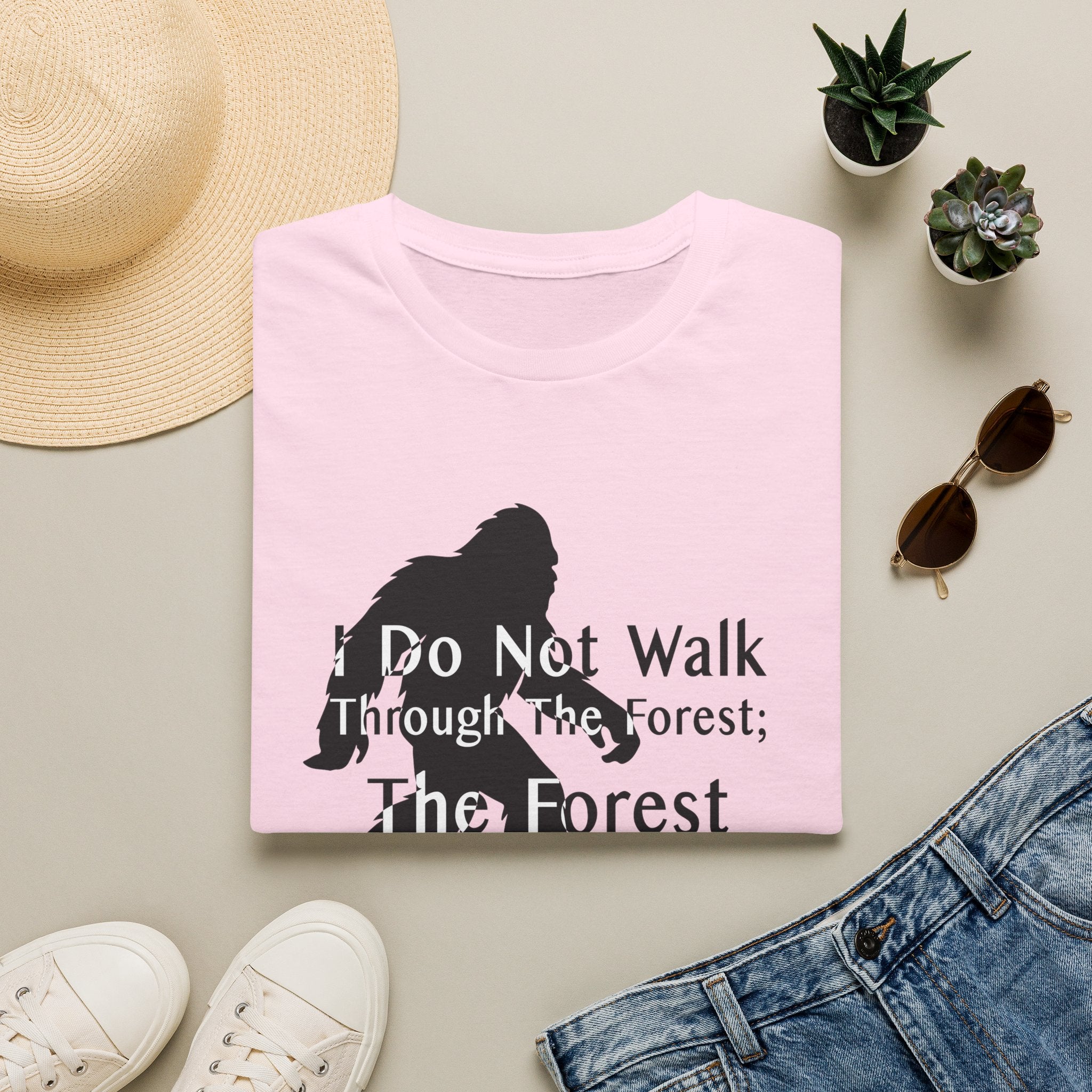 Bigfoot Quote T-Shirt — "I Do Not Walk Through The Forest; The Forest Breathes With Me"