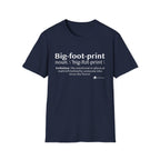 Big-foot-print T-Shirt — Funny Bigfoot Definition Tee