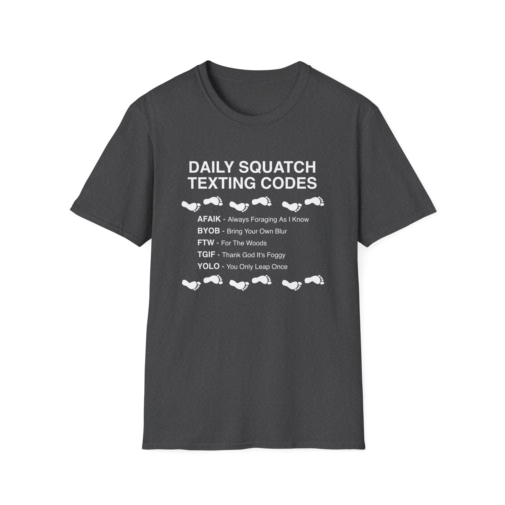 Daily Squatch Texting Codes T-Shirt — Funny Sasquatch Footprint Tee for Bigfoot Fans