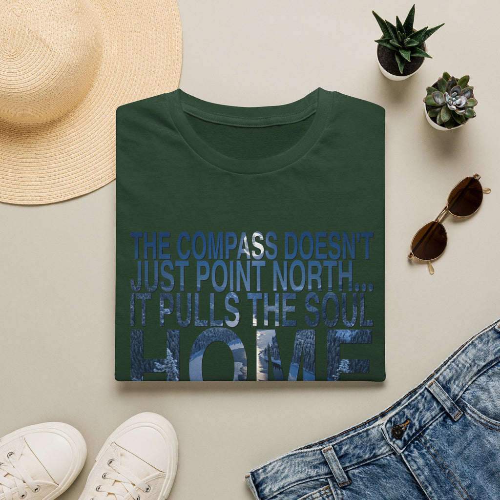 T-Shirt — "The Compass Doesn't Just Point North... It Pulls the Soul Home" Inspirational Tee