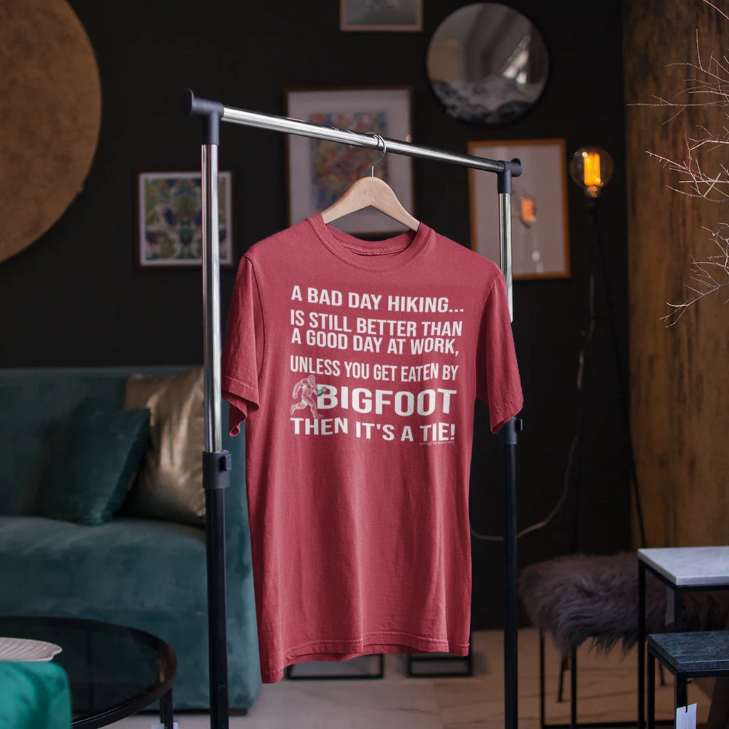 Bigfoot Hiking T-Shirt — “A Bad Day Hiking… Is Still Better Than A Good Day At Work”