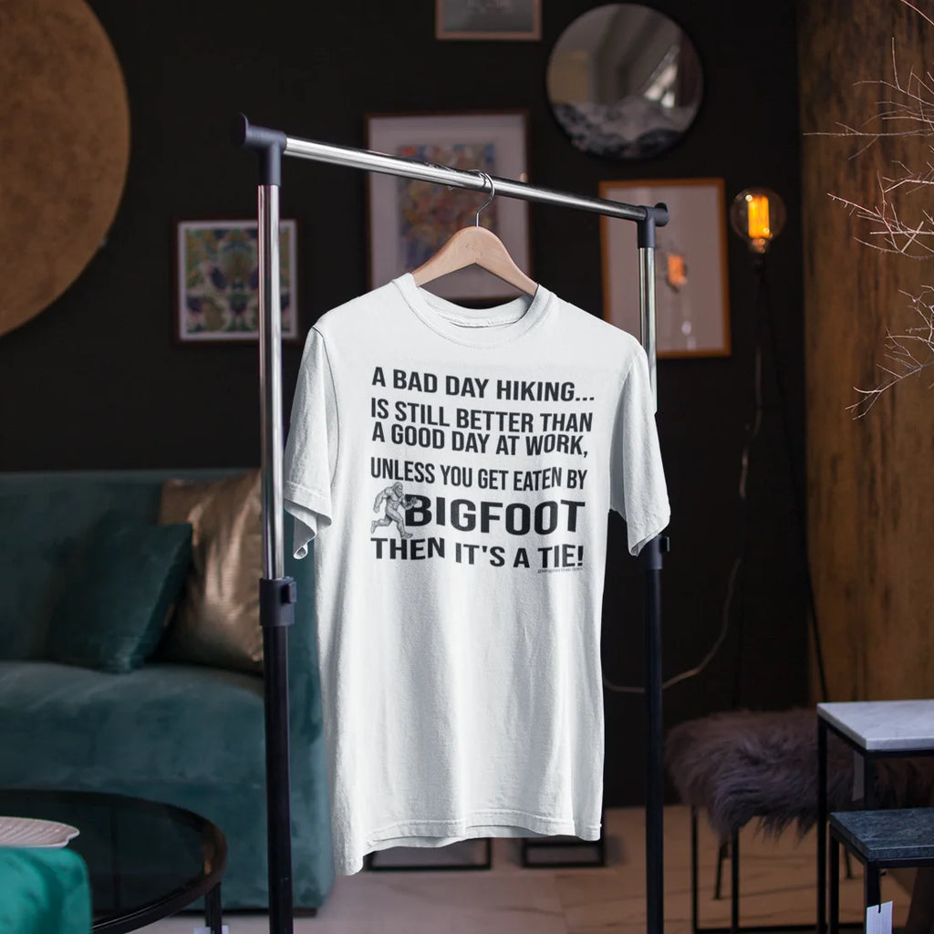 Bigfoot Hiking T-Shirt — “A Bad Day Hiking… Is Still Better Than A Good Day At Work”